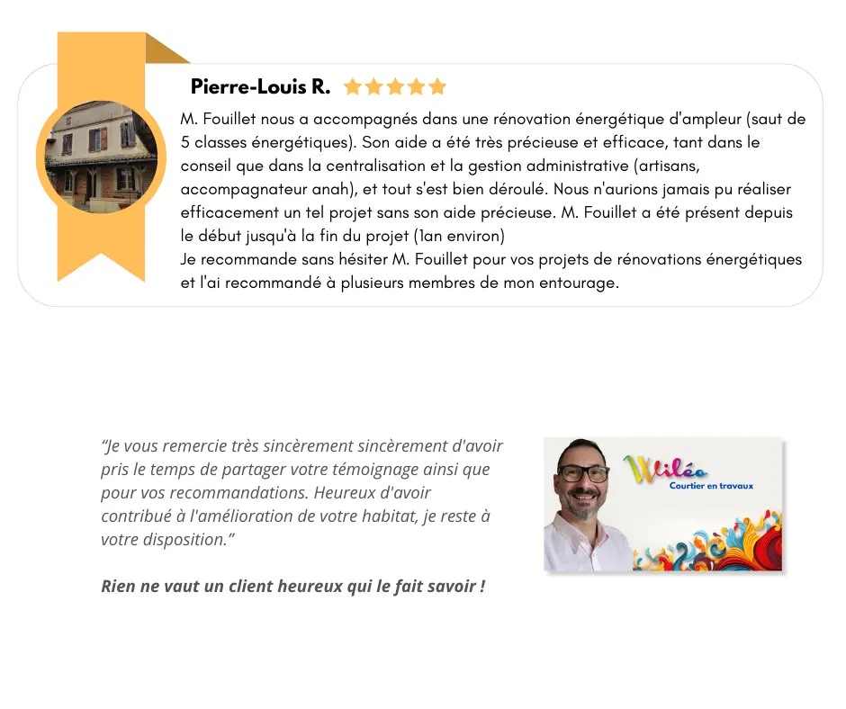Avis client positif Pierre-Louis R. rénovation énergétique globale Toulouse, témoignage satisfaction Wileo.